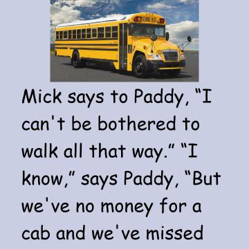 Mick And Paddy Decide To Steal A Bus Instead Of Walking Home